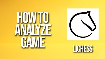 How To Analyze Game Lichess Tutorial