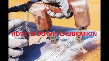 How to do MPI Calibration. (Magnetic Particle Testing)