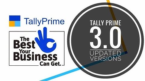 TALLY PRIME 3.0 FEATURES (Full Loaded with Advance Features)