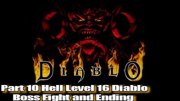 Diablo Part 10 Hell Level 16 Diablo Boss Fight and Ending Walkthrough