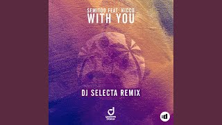 With You (DJ Selecta Remix)