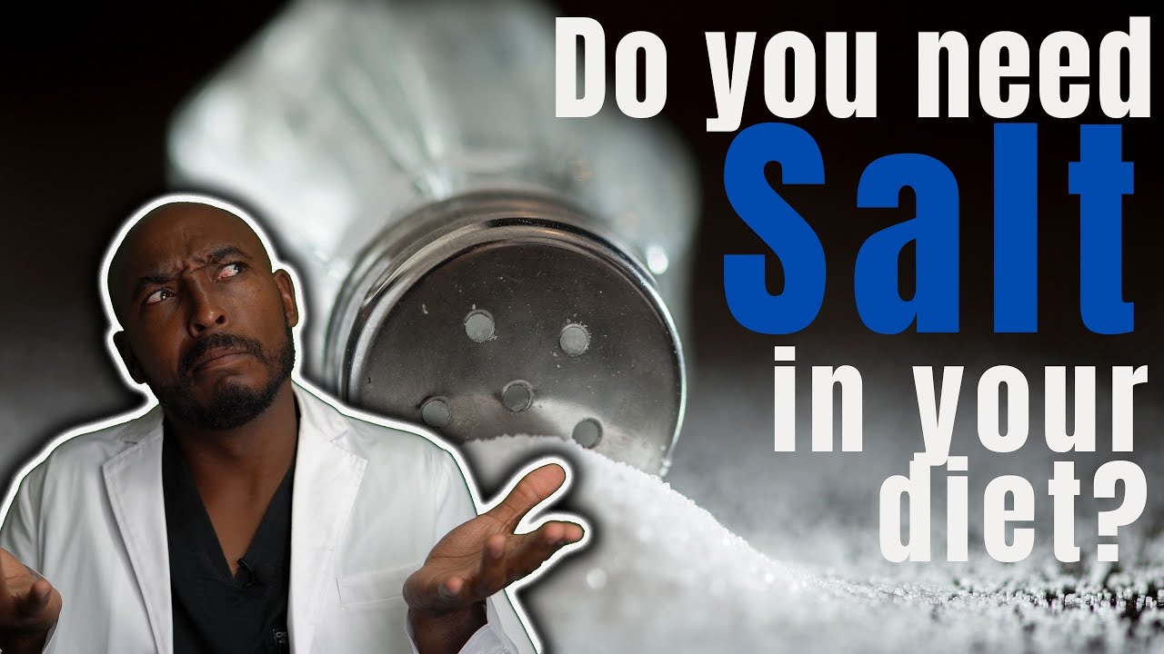 Do you need salt in your diet? YouTube