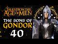 A TRUE SON OF GONDOR, A KING REBORN?! Mount &amp; Blade II: Bannerlord Tales From the Age of Men Mod #40