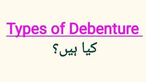 Types of Debenture in Urdu/Hindi