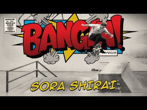 Sora Shirai - Bangin!