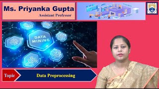 Data Preprocessing by Ms. Priyanka Gupta