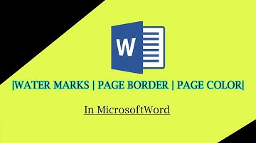 MS Word | Water Marks |  Page Border  |  Page Color |