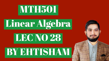 Mth501 Lec No 28 ( Eigenvalues and Eigenvectors ) in (Hindi/Urdu) | By Ehtisham.