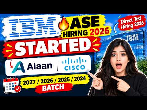 🔥IBM ASE Hiring 2026 Started | Direct test Hiring 2026 | Alaan, Cisco | 2027/2026/2025/2024 Batch