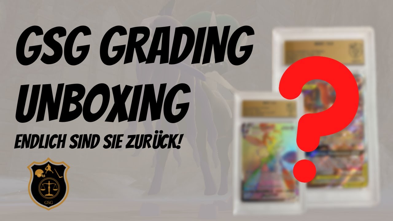 GSG Grading Return 🤐 Endlich sind die Karten da