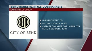 Bend has the No. 1 job market in the country, according to a study by SmartAsset