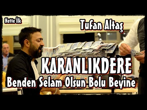 Tufan Altaş - Benden Selam Olsun Bolu Beyine Karanlıkdere [Poyraz Kameraᴴᴰ]-[Gökhan Varol]