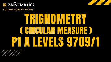 P1 TRIGONOMETRY CIRCULAR MEASURE ALEVELS MATHS 9709