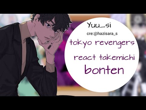 tokyo revengers react takemichi bonten /Mitake/Chifutake