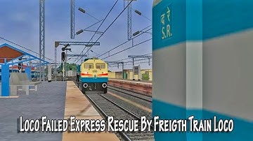 [Loco Failed] Express Rescue By Freight Train Loco. MSTS Indian Railways