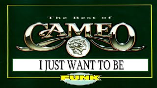 Cameo / I Just Want To Be / Funk