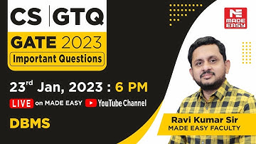 GATE Through Questions (GTQ) | GATE 2023 | Computer Science | DBMS | By Ravi Kumar Sir | MADE EASY
