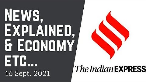 16th Sept. 2021 | Gargi Classes News & Explained Analysis