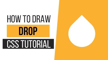 How to Draw a Drop with CSS | How to Draw CSS Shapes-Tutorial 12 | CSS Tutorials