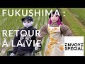 Envoyé spécial. Fukushima : retour à la vie - 8 mars 2018 (France 2)