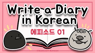 ?? Learn Korean Diary Writing | Easy Korean Stories for Beginners - ep01