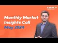 Monthly market insights with apurva sheth  may 2024  apurva sheth  samco securities