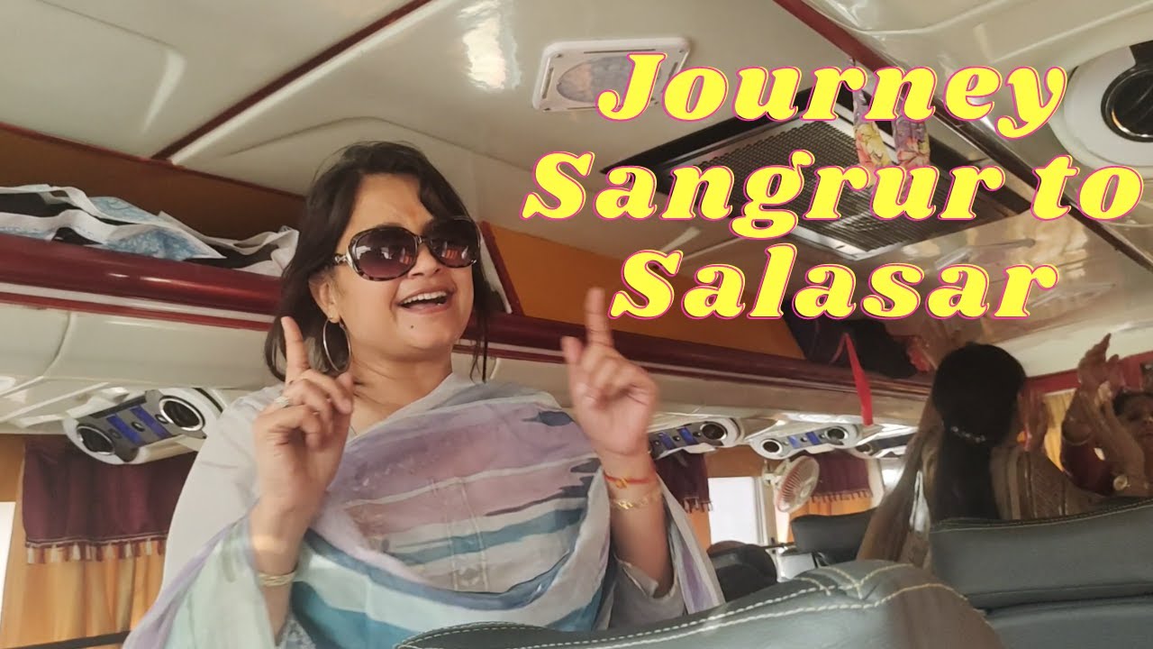 Journey Sangrur to Salasar  Bus Trip  Masti