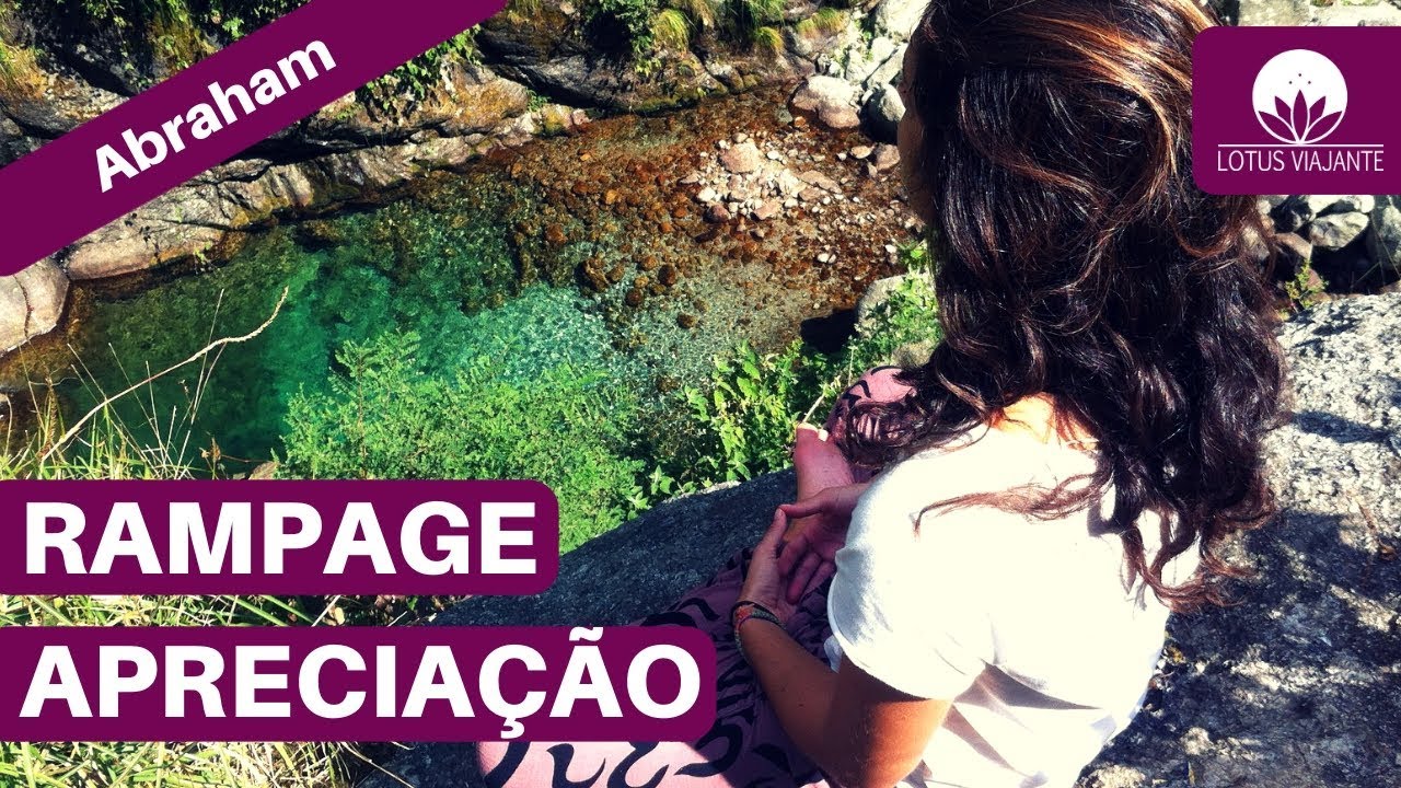 RAMPAGE Apreciação | Abraham-Hicks em português