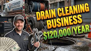How to Start a Drain Cleaning Business ($120,000/Year Profitable Business)