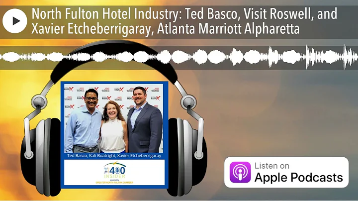 North Fulton Hotel Industry: Ted Basco, Visit Rosw...