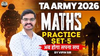 TA ARMY 2026 | MATH PRACTICE SET-5 अब होगा सपना सच | BY VIPIN SIR