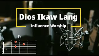 Video thumbnail of "Dios Ikaw Lang - Influence Worship | Lyrics and Chords"