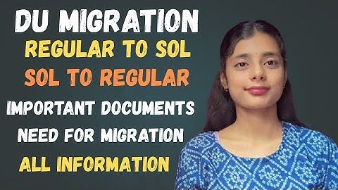 Migration Process | DU SOL to Regular | Regular to SOL | Documents required for migration| Imp video
