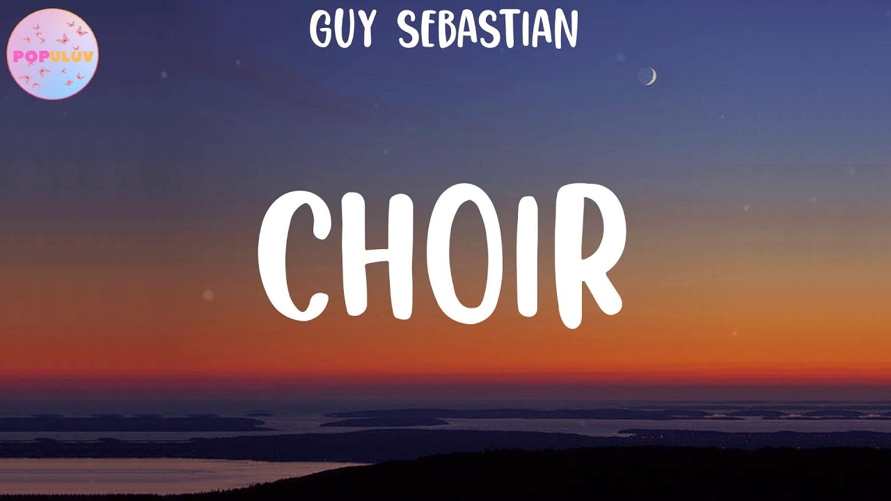 Guy Sebastian - Choir (Lyrics)