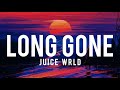 Juice WRLD - Long Gone (Lyrics)