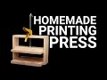 How To Make a Simple Printing Press