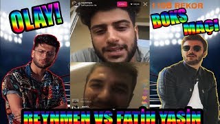 Reynmen Ve Kafalar Fatih Yasin Boks Maçı Düzenleniyor Olay Tartişma