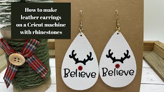 How to make leather earrings on a Cricut machine with added rhinestones | Reindeer leather earrings