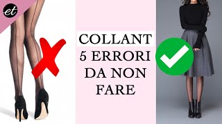 Collant 5 Errori Comuni E Consigli Di Stile