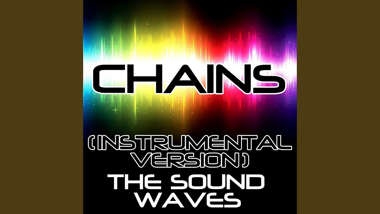 Chains (Instrumental Version) YouTube