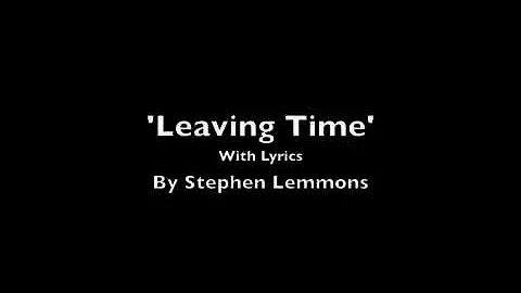 Leaving Time by Stephen Lemmons - with lyrics