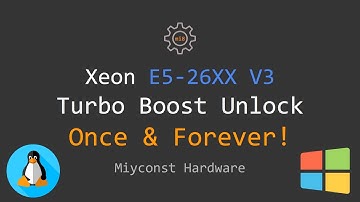 🇬🇧 Xeon E5-2600 V3 Turbo Boost Frequency Unlock for Windows & Linux – Once and Forever