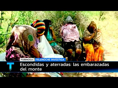 Telenoche investiga - Escondidas y aterradas: las embarazadas del monte (Parte 1)