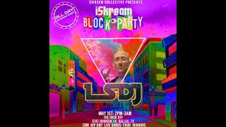 Catch LSDJ at the Iskream Block Party May 1st 2021 2-3 AM by LSDJ 104 views 3 years ago 6 minutes, 3 seconds