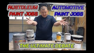 RUSTOLEUM PAINT JOBS VS AUTOMOTIVE PAINT JOBS THE ULTIMATE REVIEW