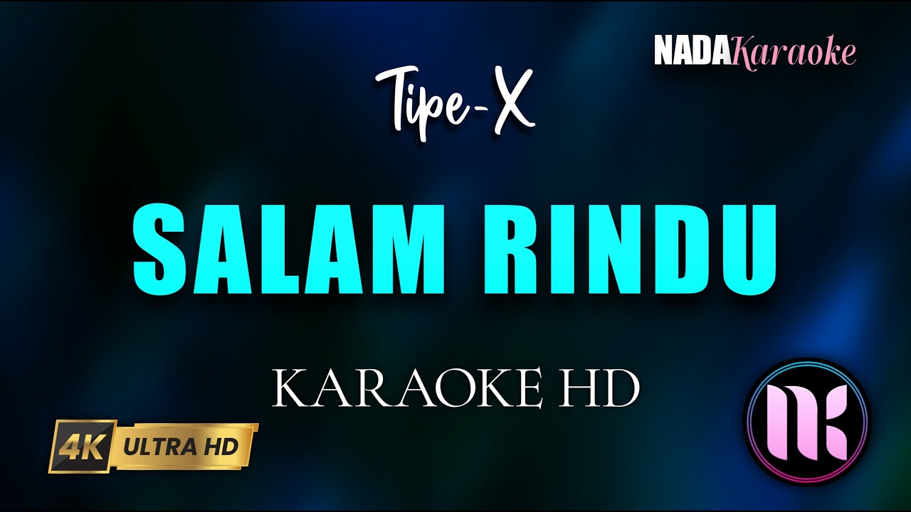 Salam Rindu Karaoke - TipeX
