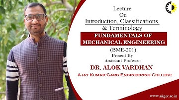 INTRODUCTION, CLASSIFICATIONS & TERMINOLOGY | FME | LECTURE 01 BY DR. ALOK VARDHAN | AKGEC
