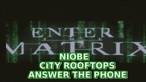 Enter The Matrix Gameplay Niobe Walkthrough City Rooftops Answer The Phone 2016