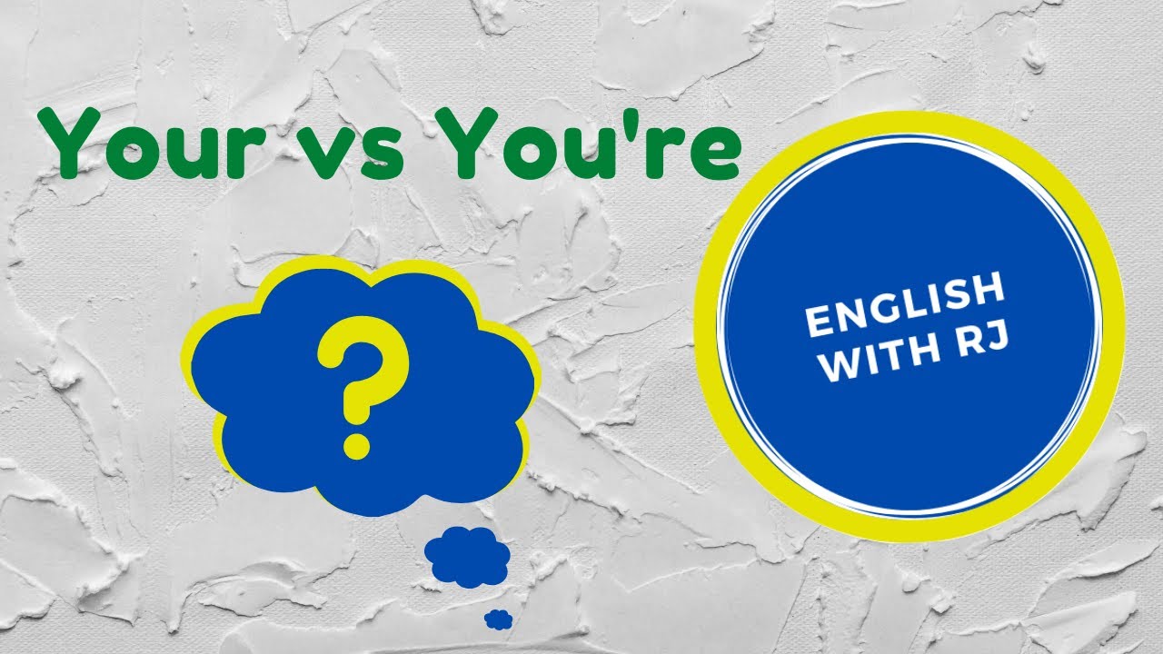 When To Use Your And You re With Examples Learn English For Beginners When To Use Your And You re With Examples Learn English For Beginners