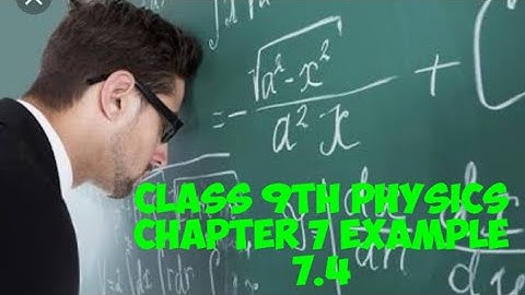Class 9th| Chapter 7|Physics| Example 7.4|Punjab text board | Federal board